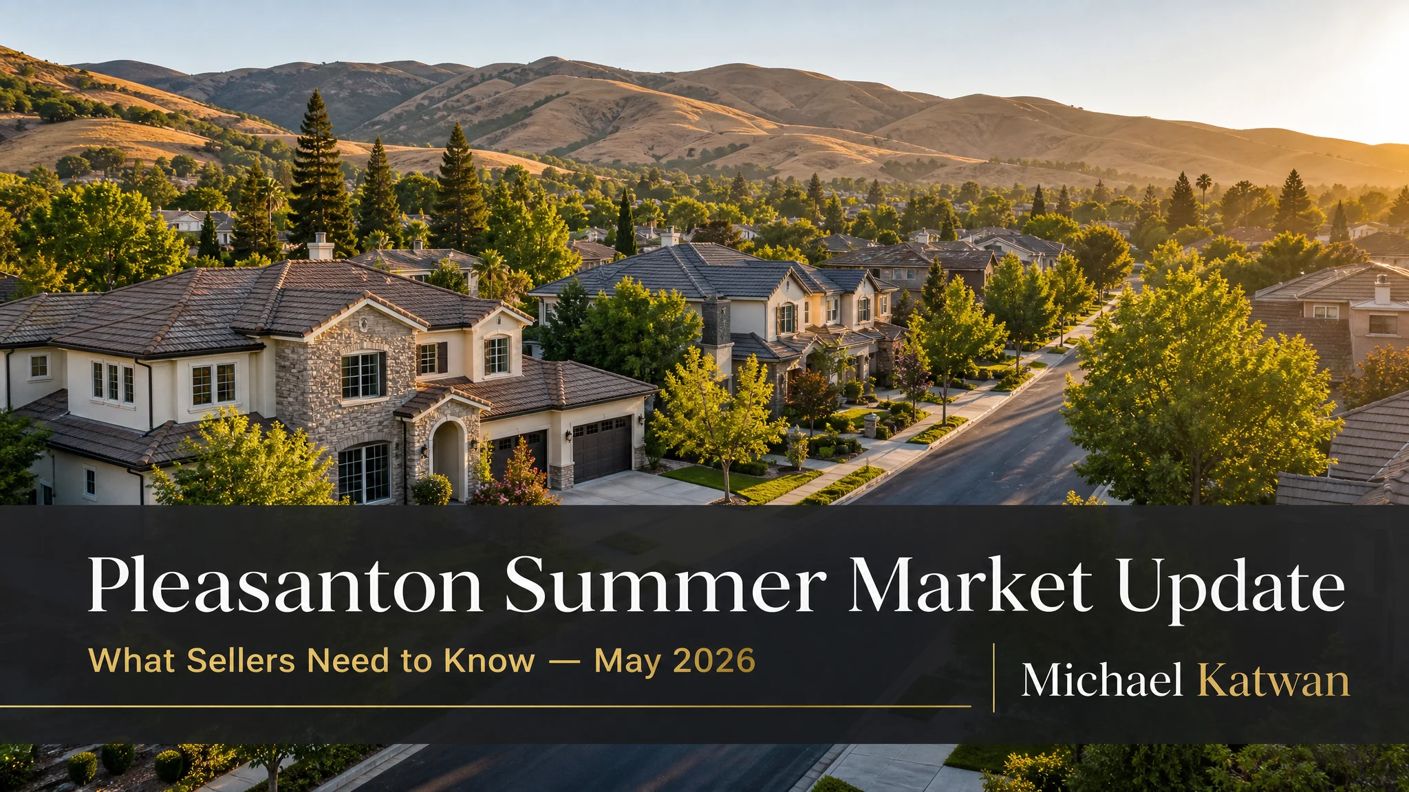 Pleasanton real estate market seller update — Pleasanton Summer Market 2026